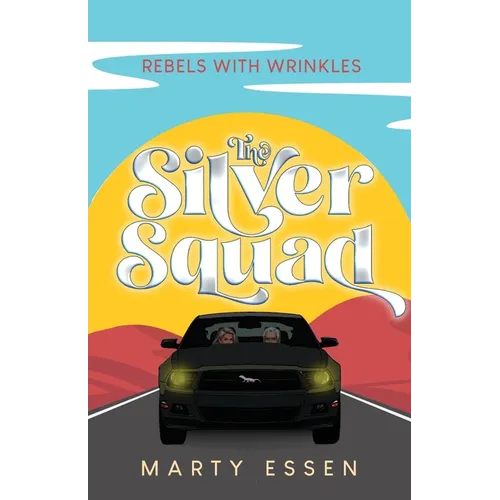 The Silver Squad: Rebels With Wrinkles