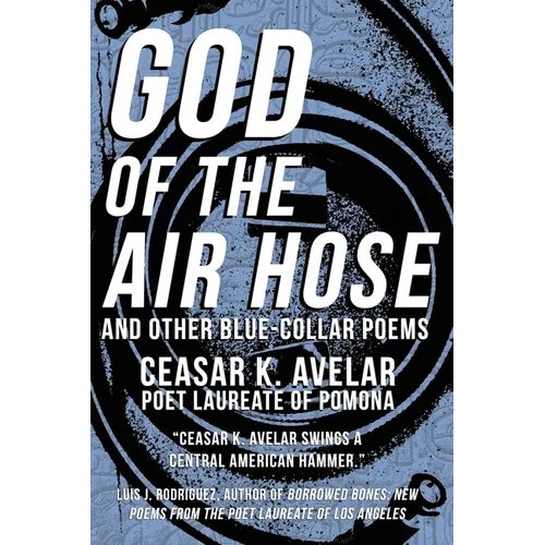 God of the Air Hose and Other Blue-Collar Poems