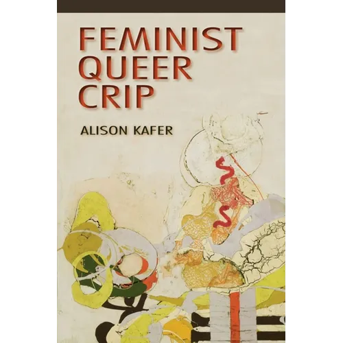 Feminist, Queer, Crip