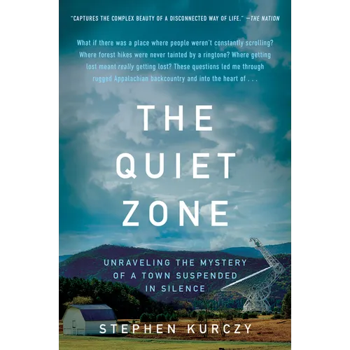 The Quiet Zone: Unraveling the Mystery of a Town Suspended in Silence