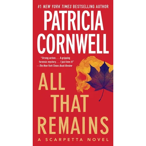 All That Remains: A Scarpetta Novel
