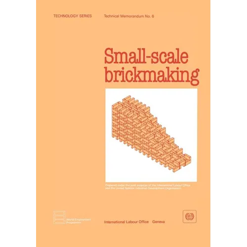 Small-scale brickmaking (Technology Series. Technical Memorandum No. 6)