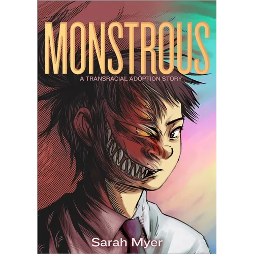 Monstrous: A Transracial Adoption Story