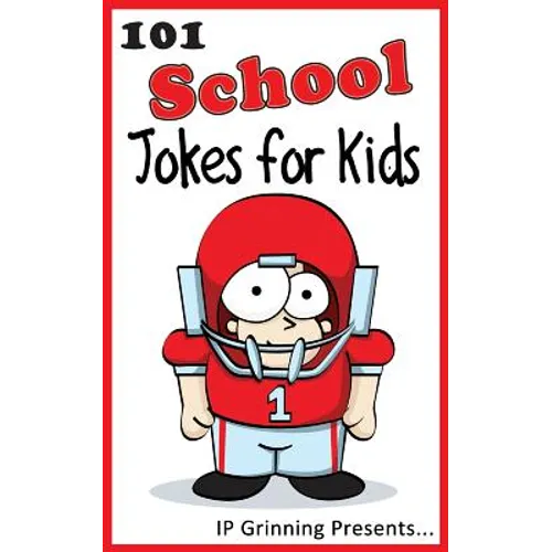 101 School Jokes for Kids: Joke Books for Kids