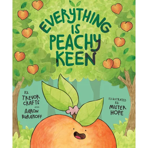 Everything Is Peachy Keen