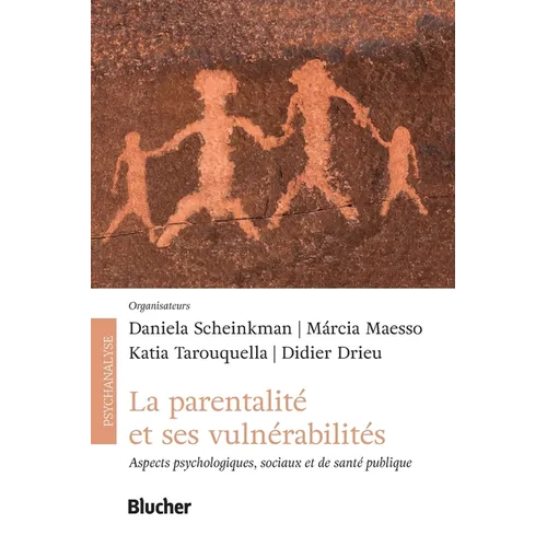 La parentalité et ses vulnérabilités: aspects psychologiques, sociaux et de santé publique