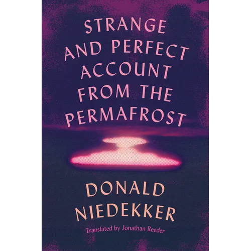 Strange and Perfect Account from the Permafrost