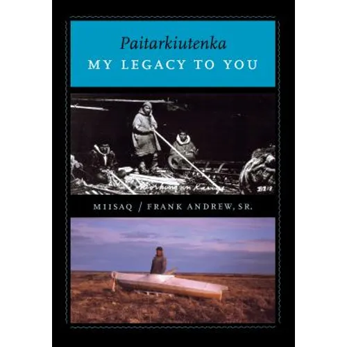 Paitarkiutenka / My Legacy to You