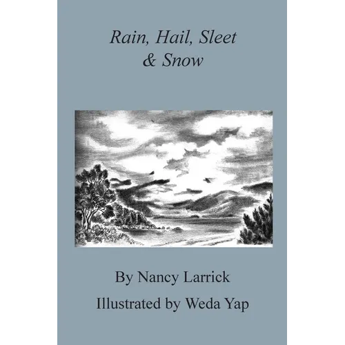 Rain, Hail, Sleet & Snow