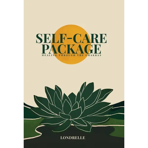 Self-Care Package: Healing Through The Chakras