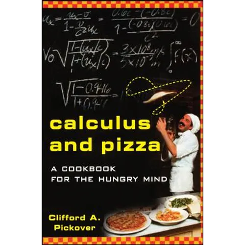 Calculus and Pizza: A Cookbook for the Hungry Mind