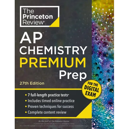 Princeton Review AP Chemistry Premium Prep, 27th Edition: 7 Practice Tests + Digital Practice Online + Content Review