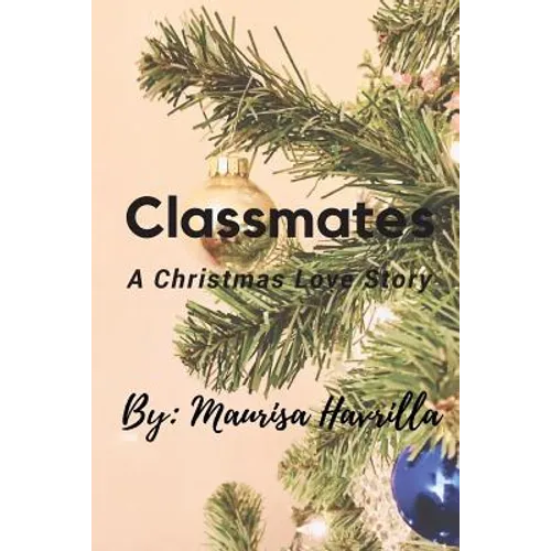Classmates: A Christmas Love Story