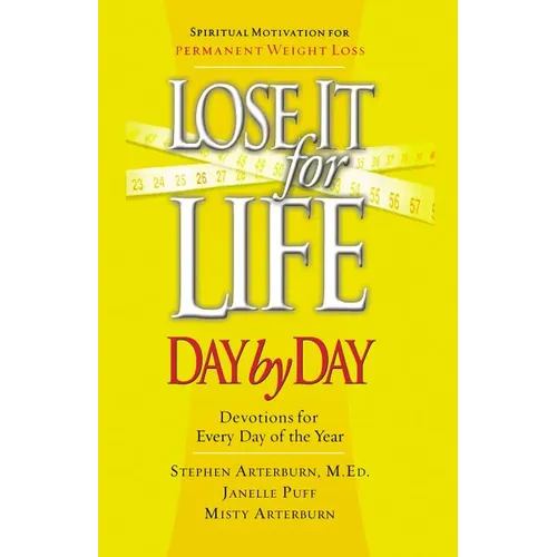 The Lose It for Life Day by Day Devotional: Devotions for Everyday of the Year