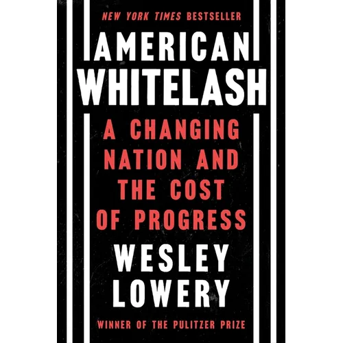 American Whitelash: A Changing Nation and the Cost of Progress