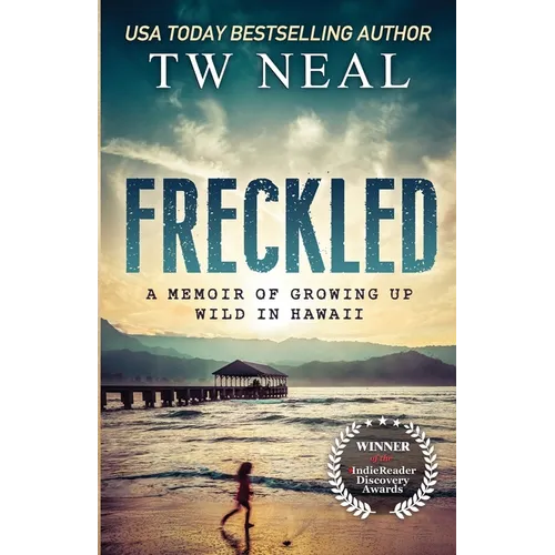Freckled: A Memoir of Growing up Wild in Hawaii