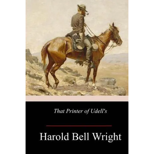 That Printer of Udell's: A Story of the Middle West