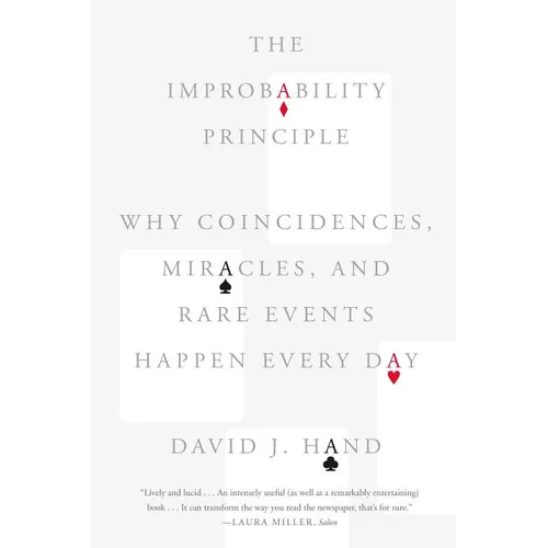 The Improbability Principle: Why Coincidences, Miracles, and Rare Events Happen Every Day