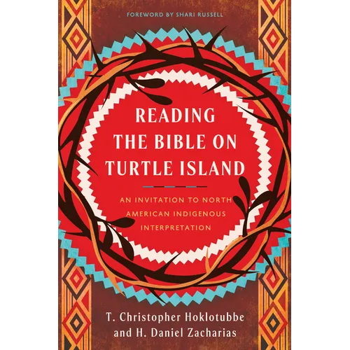 Reading the Bible on Turtle Island: An Invitation to North American Indigenous Interpretation