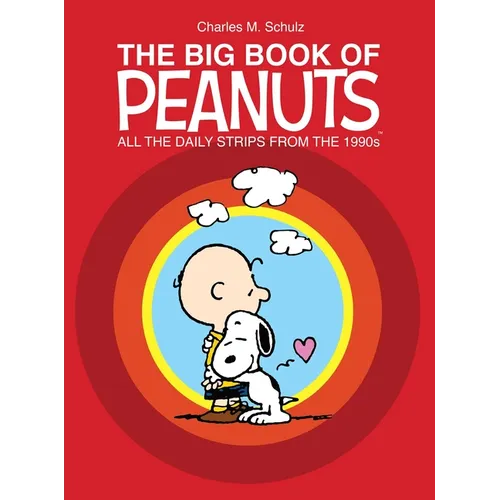 The Big Book of Peanuts: All the Daily Strips from the 1990s