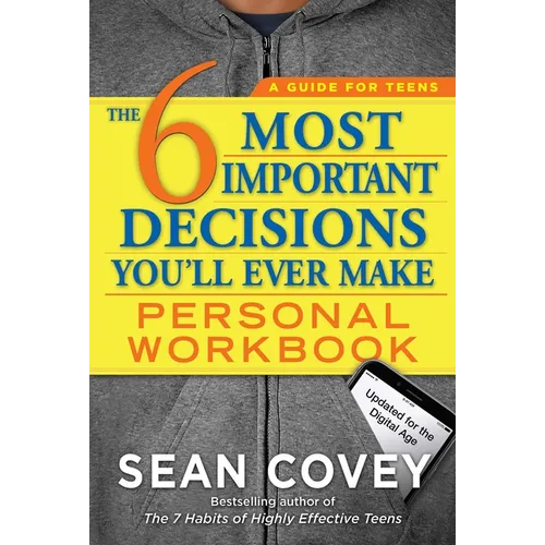 The 6 Most Important Decisions You'll Ever Make Personal Workbook: Updated for the Digital Age