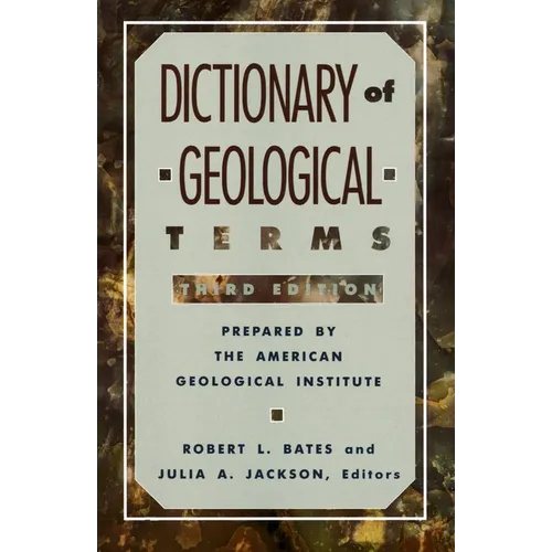 Dictionary of Geological Terms: Third Edition
