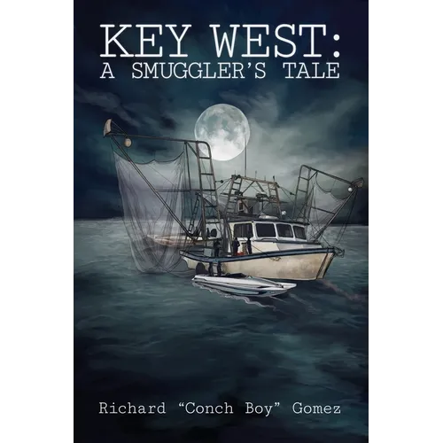 Key West: A Smuggler's Tale