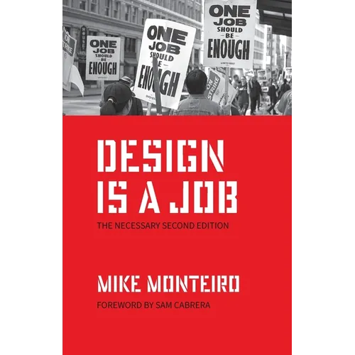 Design Is a Job: The Necessary Second Edition