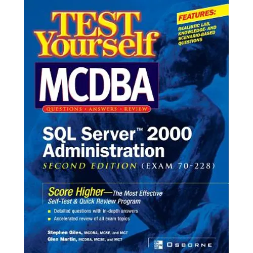 Test Yourself MCDBA SQL Server TM 2000 Administration (Exam 70-228)