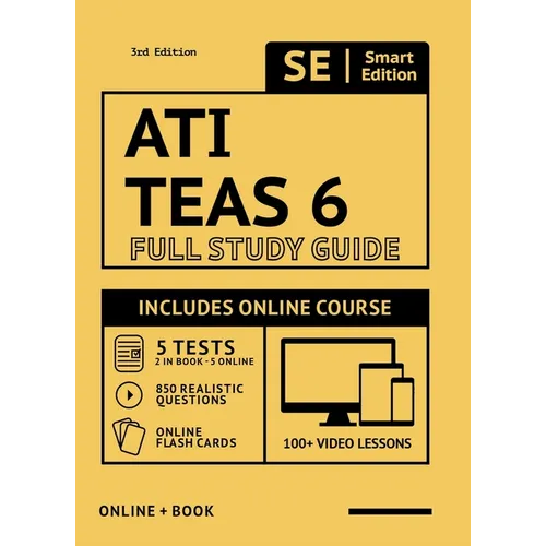 Ati Teas 6 Full Study Guide 3rd Edition 2021-2022: Includes Online Course with 5 Practice Tests, 100 Video Lessons, and 400 Flashcards