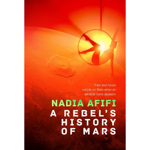 A Rebel's History of Mars