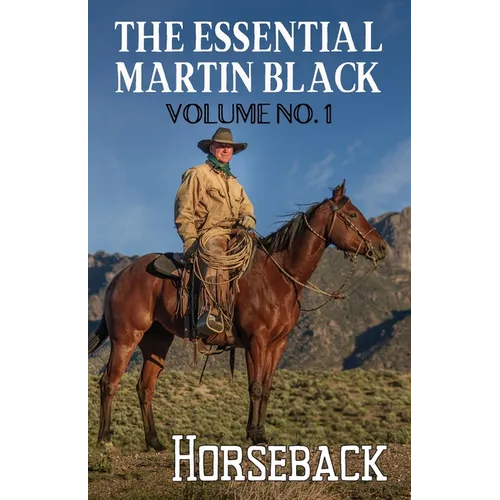 The Essential Martin Black, Volume No. 1: Horseback