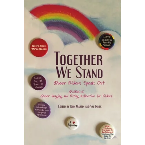 Together We Stand: Queer Elders Speak Out