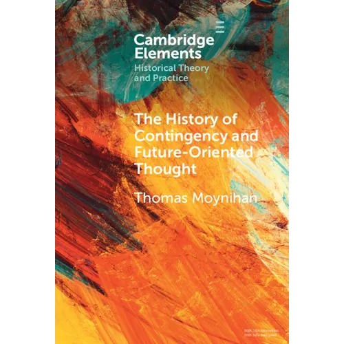 The History of Contingency and Future-Oriented Thought