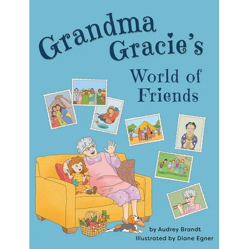 Grandma Gracie's World of Friends