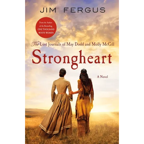 Strongheart: The Lost Journals of May Dodd and Molly McGill