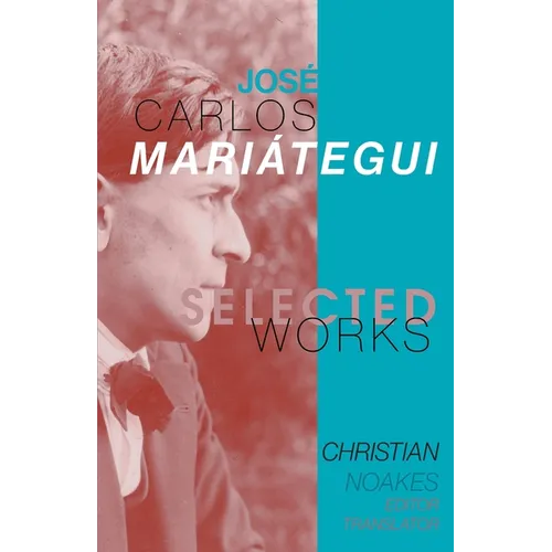 Selected Works of José Carlos Mariátegui