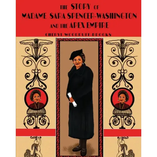 The Story of Madame Sara Spencer-Washington and the Apex Empire