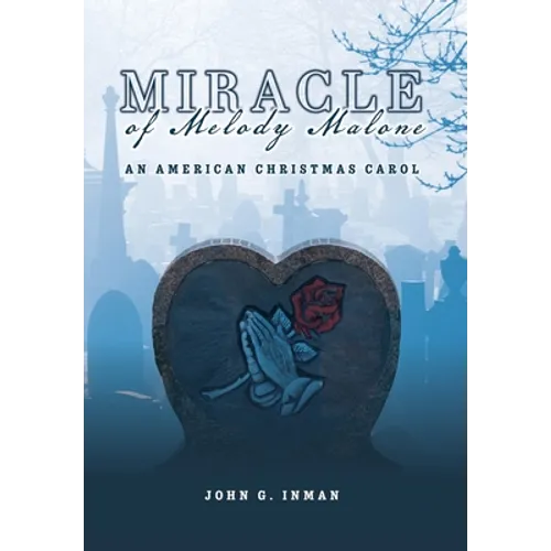 Miracle of Melody Malone: An American Christmas Carol