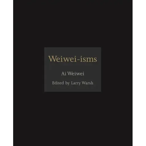 Weiwei-Isms