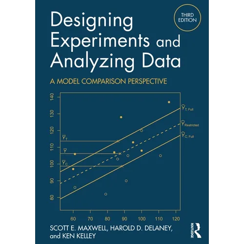 Designing Experiments and Analyzing Data: A Model Comparison Perspective, Third Edition
