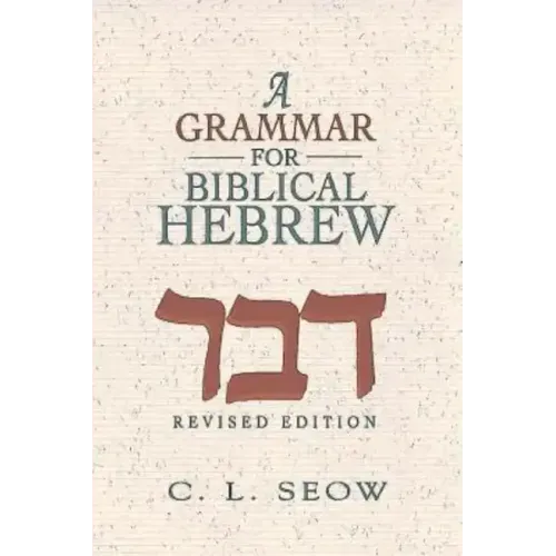 A Grammar for Biblical Hebrew (Revised Edition)