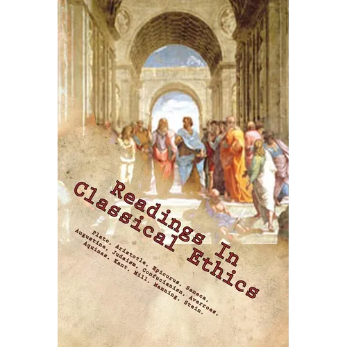 Readings In Classical Ethics