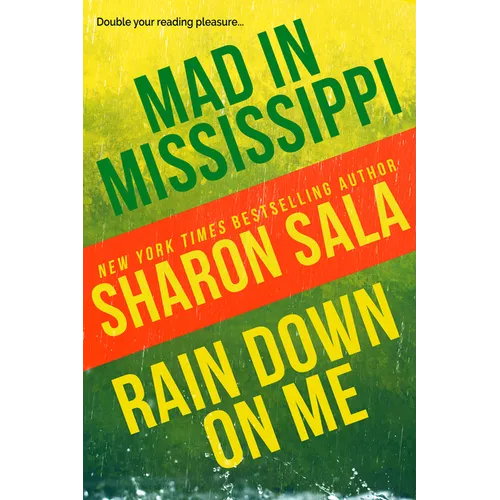 Mad in Mississippi and Rain Down on Me