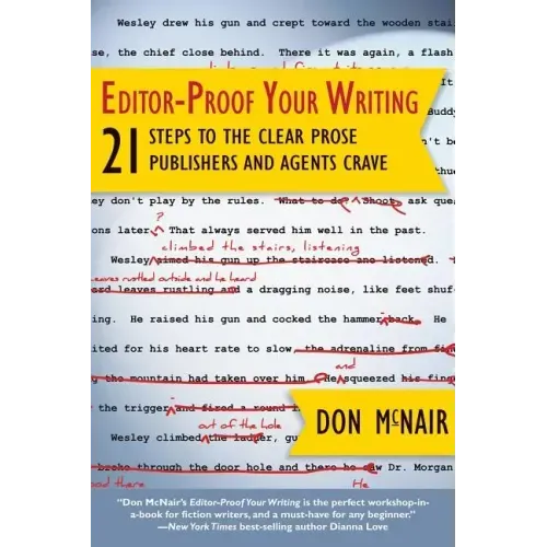 Editor-Proof Your Writing: 21 Steps to the Clear Prose Publishers and Agents Crave