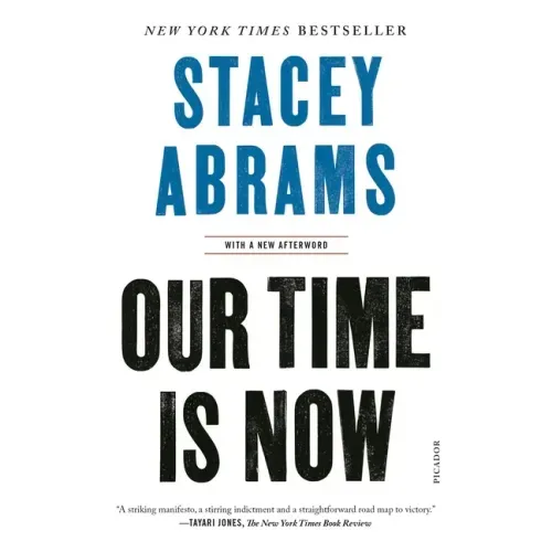 Our Time Is Now: Power, Purpose, and the Fight for a Fair America