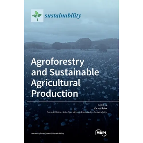 Agroforestry and Sustainable Agricultural Production