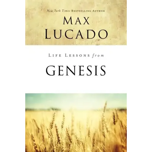 Life Lessons from Genesis: Book of Beginnings