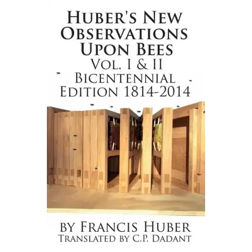 Huber's New Observations Upon Bees The Complete Volumes I & II
