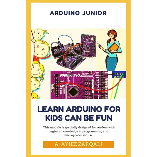 Arduino Junior: Learn Arduino For Kids can be Fun